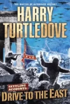 drive to the east turtledove harry