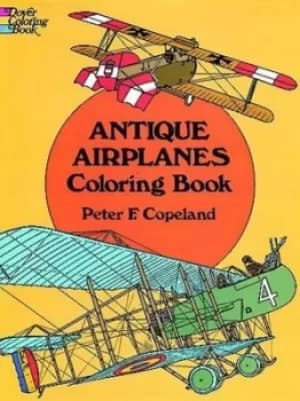 Antique Airplanes Coloring Book by Peter Copeland