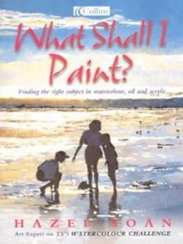 What Shall I Paint by Hazel Soan Paperback