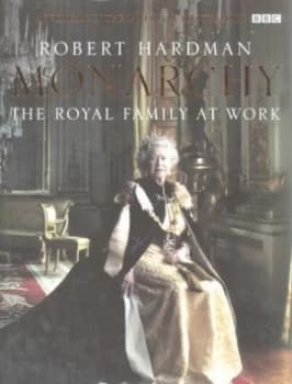 Monarchy by Robert Hardman Hardback