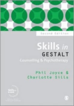 Skills in Gestalt Counselling and Psychotherapy by Phil Joyce Paperback