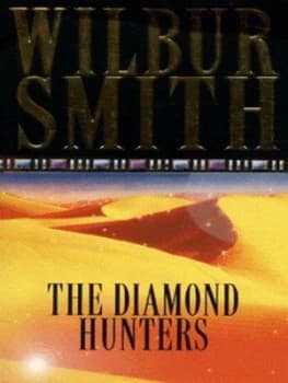 The Diamond Hunters by Wilbur Smith Paperback
