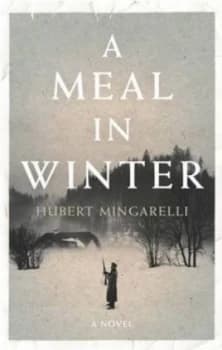 A Meal in Winter by Hubert Mingarelli Hardback