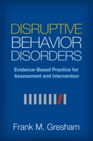 Disruptive Behavior DisordersEvidence-Based Practice for Assessment and Intervention