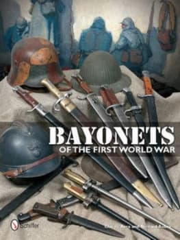 Bayonets of the First World War by Claude Bera Hardback
