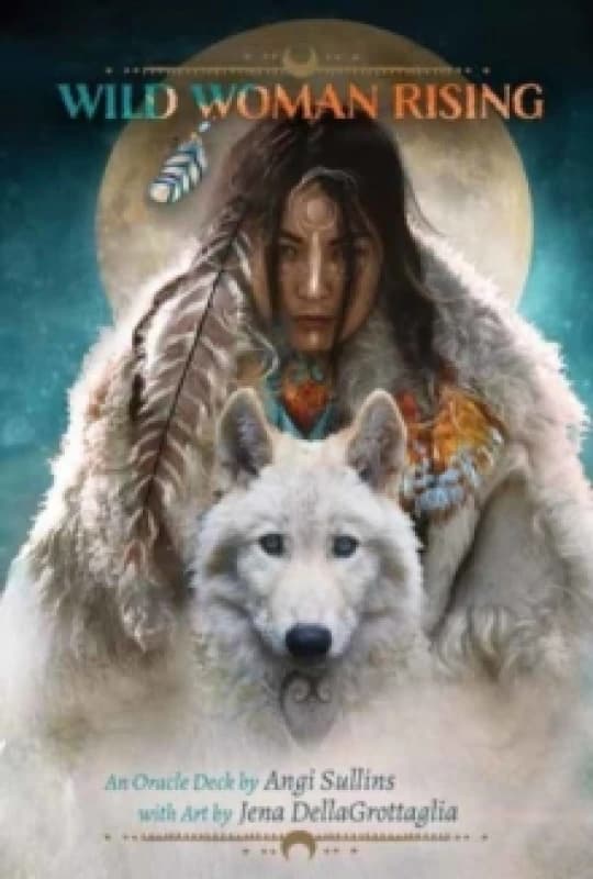 Wild Woman Rising : An Oracle Deck Kit