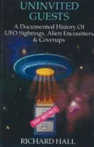 uninvited guests a documented history of ufo sightings alien encounters and