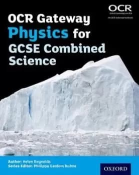 OCR gateway physics for GCSE combined science by Philippa Gardom Hulme