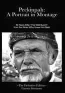 peckinpah a portrait in montage the definitive edition