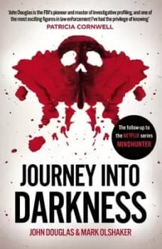 Journey into darkness by John E. Douglas