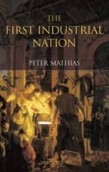 The First Industrial Nation by Peter Mathias Book