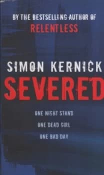 Severed by Simon Kernick Paperback