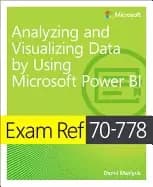 analyzing and visualizing data by using microsoft power bi exam ref 70 778
