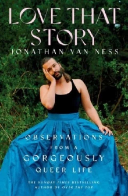 Love That Story : Observations from a Gorgeously Queer Life Paperback / softback