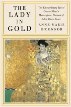 The Lady in Gold by Anne-Marie Oconnor Hardback