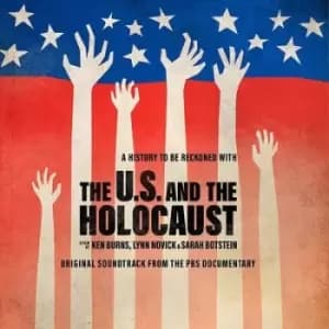 The US And the Holocaust A Film By Ken Burns Lynn Novick & Sarah Botstein by Various Artists CD Album