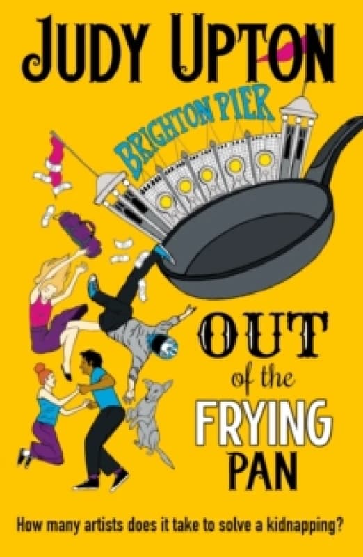 Out Of The Frying Pan : How many artists does it take to solve a kidnapping? Paperback / softback