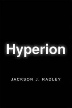 Hyperion by Jackson J Radley Book