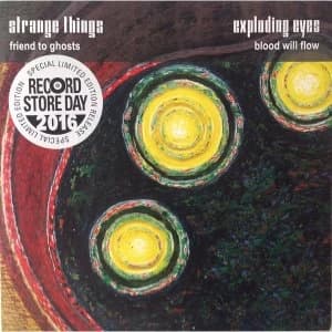 Strange Things Exploding Eyes - Friend To Ghosts/Blood Will Flow Vinyl