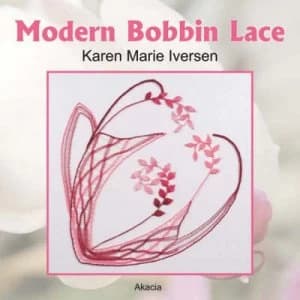 Modern Bobbin Lace by Karen Marie Iversen Paperback