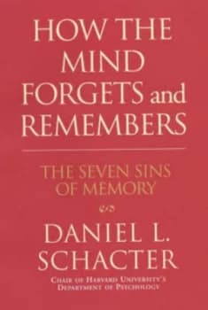 How the Mind Forgets and Remembers by Daniel L Schacter Hardback