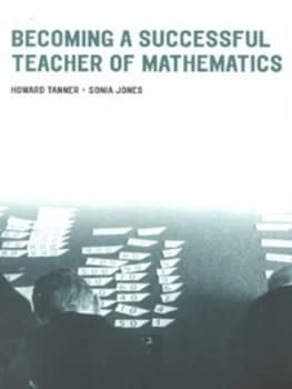 Becoming a Successful Teacher of Mathematics by Howard Tanner Paperback