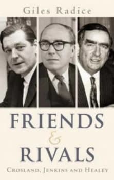 Friends and Rivals by Giles Radice Hardback