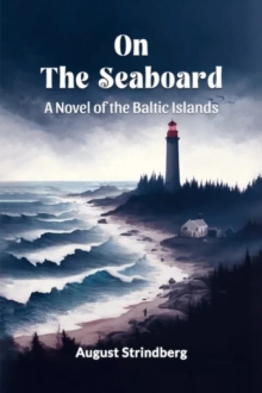 On the SeaboardA Novel of the Baltic Islands (Edition2024) Paperback / softback