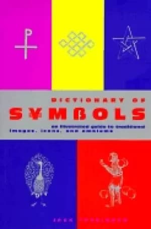 dictionary of symbols an illustrated guide to traditional images icons and