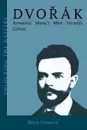 dvorak romantic musics most versatile genius