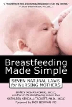 breastfeeding made simple seven natural laws for nursing mothers