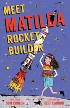 Meet Matilda rocket builder by Dom Conlon