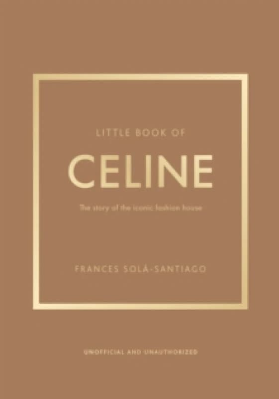 Little Book of Celine. Hardback. By Frances SolaSantiago Books