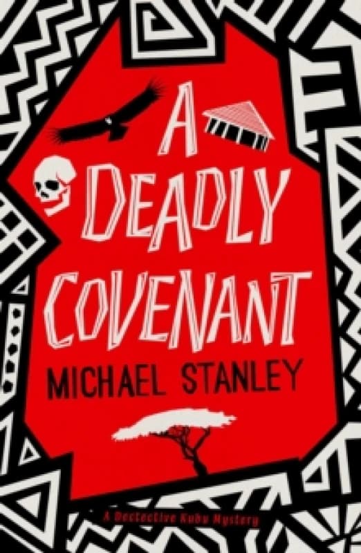 A Deadly Covenant : The award-winning, international bestselling Detective Kubu series returns with another thrilling, chilling sequel Paperback / sof