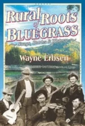 rural roots of bluegrass songs stories and history