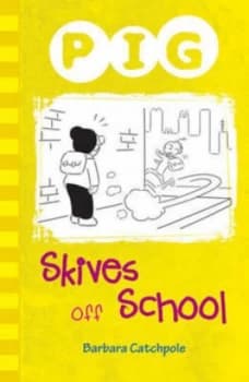 Pig Skives off School by Barbara Catchpole Paperback