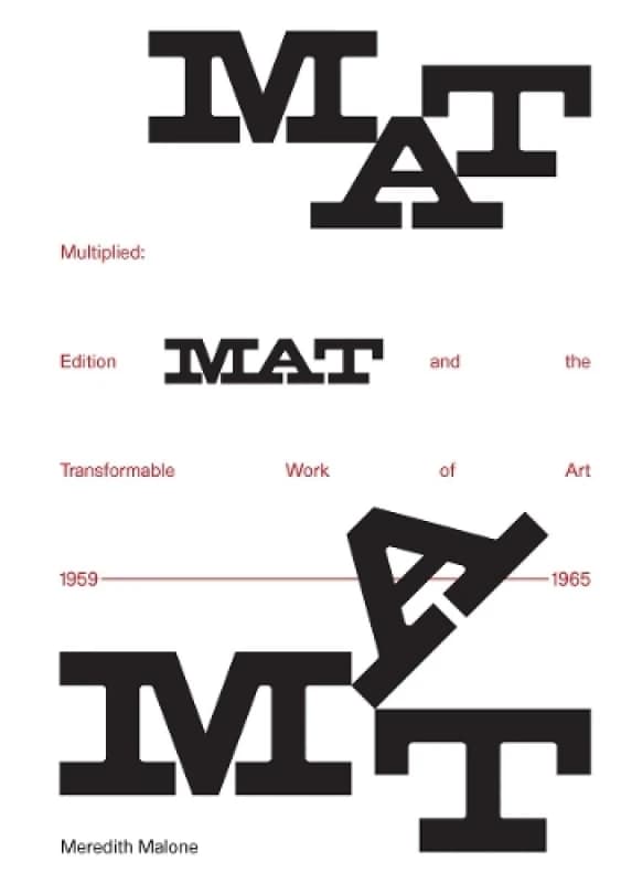 Multiplied : Edition MAT and the Transformable Work of Art, 1959-1965 Hardback