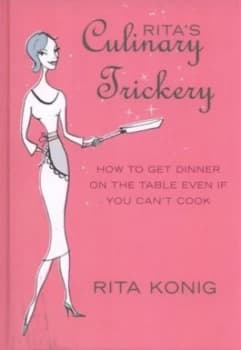 Ritas Culinary Trickery by Rita Konig Hardback