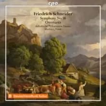 Friedrich Schneider: Symphony No. 16/Overtures