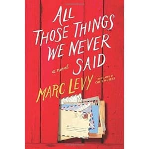 All Those Things We Never Said (UK Edition) Paperback / softback 2017