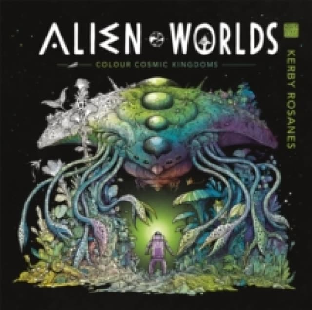 Alien Worlds : Colour Cosmic Kingdoms Paperback / softback