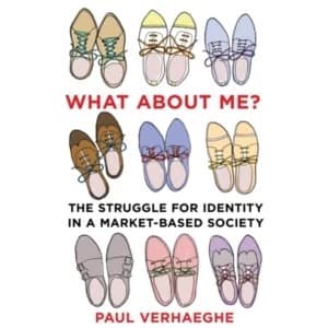 What about Me? the struggle for identity in a market-based society