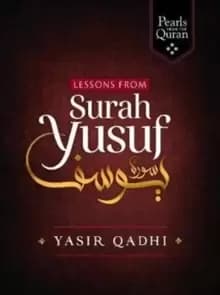 Lessons from Surah Yusuf