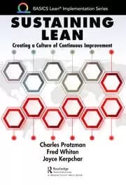 Sustaining Lean Creating a Culture of Continuous Improvement