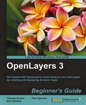 Openlayers 3 Beginners Guide by Thomas Gratier Paperback