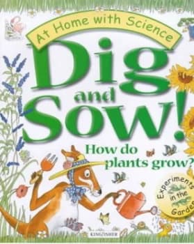 Dig and Sow How Do Plants Grow by Janice Lobb and Peter Utton and Ann Savage Hardback