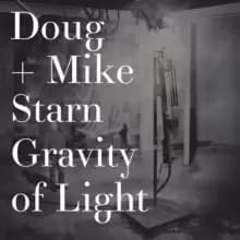 Doug and Mike Starn : Gravity of Light