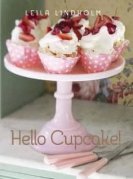 Hello Cupcake by Leila Lindholm Hardback