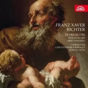 Franz Xaver Richter Te Deum 1781/Exsultate Deo/Oboe Concerto by Franz Xaver Richter CD Album