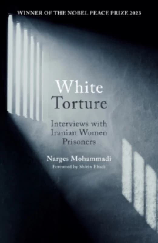 White Torture. Paperback. By Nargis Muhammadi Books